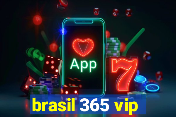 brasil 365 vip